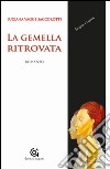 La gemella ritrovata. E-book. Formato EPUB ebook