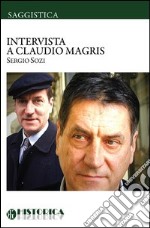 Intervista a Claudio Magris. E-book. Formato EPUB ebook