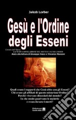 Gesù e l'ordine degli Esseni. E-book. Formato EPUB