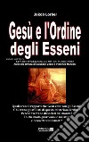 Gesù e l'ordine degli Esseni. E-book. Formato EPUB ebook