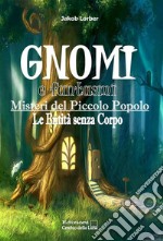 Gnomi e fantasmiMisteri del piccolo popolo. E-book. Formato Mobipocket ebook