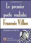 Le premier poète réaliste: François Villon. E-book. Formato PDF ebook