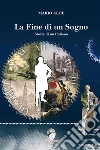 La fine di un sogno. Storia di un italiano. E-book. Formato EPUB ebook di Mario Aloe