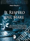 Il respiro del mare. E-book. Formato EPUB ebook di Sergio Ruggiero