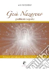 GESÙ NAZARENO problemi e aporie: I Processo di spiritualizzazione della Materia e verginità di Maria. E-book. Formato PDF ebook di Albino Curcio