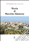 Storia di Macchia Albanese. E-book. Formato EPUB ebook di Adele e Vincenzo Sammarro