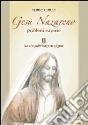 Gesù Nazareno. Problemi e aporie II volLa vita pubblica. Fatti e figure. E-book. Formato Mobipocket ebook di Albino Curcio