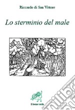 Lo sterminio del male. E-book. Formato EPUB ebook