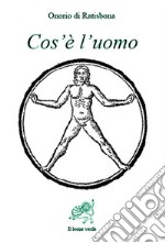 Cos’è l’uomo. E-book. Formato EPUB