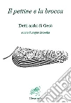 Il pettine e la brocca. Detti arabi di Gesù. E-book. Formato EPUB ebook di Iacovella A.
