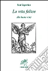La vita felice (De beata vita). E-book. Formato EPUB ebook di Agostino (sant')