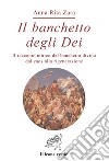 Il banchetto degli dei. Dal caos alla rigenerazione. E-book. Formato EPUB ebook