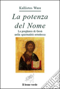 La potenza del nome. E-book. Formato Mobipocket ebook di Kallistos Ware