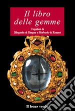 Il libro delle gemme. I lapidari di Ildegarda di Bingen e Mardobo di Rennes. E-book. Formato Mobipocket