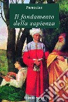 Il fondamento della sapienza. E-book. Formato EPUB ebook di Paracelso