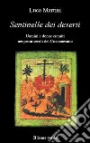 Sentinelle dei deserti. Uomini e donne eremiti nei primi secoli del cristianesimo. E-book. Formato EPUB ebook