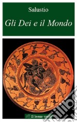 Gli Dei e il Mondo. E-book. Formato EPUB ebook