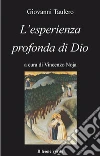L’esperienza profonda di Dio. E-book. Formato Mobipocket ebook di Giovanni Taulero