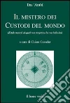 Il mistero dei custodi del mondo. E-book. Formato EPUB ebook di Muhyî-d-Dîn Ibn Arabî