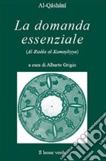 La domanda essenziale. Dialogo sulla verità suprema. E-book. Formato EPUB ebook