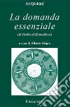 La domanda essenziale. Dialogo sulla verità suprema. E-book. Formato EPUB ebook di Al-Qâshânî