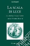 La scala di luce. Tre antichi testi di scuola malamati. E-book. Formato Mobipocket ebook di As-Sulami