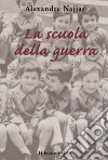 La scuola della guerra. E-book. Formato EPUB ebook