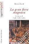 La gran fiera magnara. Le ricette di Carlo Emilio Gadda. E-book. Formato EPUB ebook di Massimo Novelli