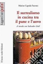 Il surrealismo in cucina tra il pane e l’uovo. E-book. Formato EPUB ebook