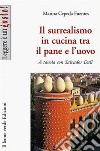 Il surrealismo in cucina tra il pane e l’uovo. E-book. Formato EPUB ebook di Marina Cepeda Fuentes