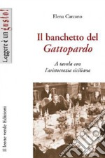 Il banchetto del Gattopardo. A tavola con l'aristocrazia siciliana. E-book. Formato EPUB ebook