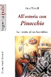 All’osteria con Pinocchio. E-book. Formato EPUB ebook di Anna Vivarelli