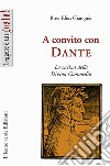 A convito con Dante. La cucina della Divina Commedia. E-book. Formato EPUB ebook