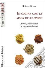 In cucina con la maga delle spezie. E-book. Formato Mobipocket ebook