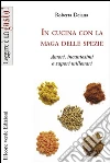 In cucina con la maga delle spezie. E-book. Formato EPUB ebook di Deiana Roberta