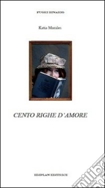 Cento righe d'amore. E-book. Formato EPUB ebook di Katia Morales