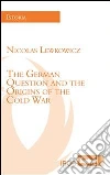 The german question and the origins of the cold war. Ediz. italiana e inglese. E-book. Formato EPUB ebook