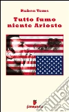 Tutto fumo niente Ariosto. E-book. Formato EPUB ebook di Ruben Toms