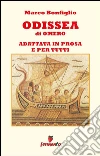 Odissea in prosa e per tutti. E-book. Formato Mobipocket ebook di Marco Bonfiglio