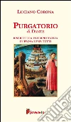 Purgatorio in prosa e per tutti. E-book. Formato EPUB ebook di Luciano Corona