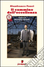 Il cammino dell'eccellenza - Missione cruciale. E-book. Formato Mobipocket ebook