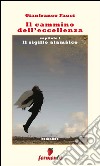 Il cammino dell'eccellenza - Il sigillo alamàico. E-book. Formato EPUB ebook