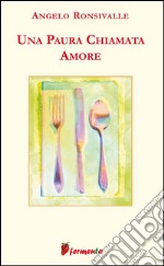 Una paura chiamata amore. E-book. Formato EPUB ebook