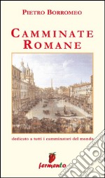 Camminate romane. E-book. Formato EPUB ebook