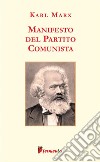 Manifesto del Partito Comunista. E-book. Formato EPUB ebook