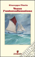 Verso l'autorealizzazione. E-book. Formato PDF ebook