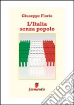 L'Italia senza popolo. E-book. Formato PDF ebook