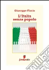 L'Italia senza popolo. E-book. Formato Mobipocket ebook di Giuseppe Florio