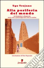 Alla periferia del mondo. E-book. Formato EPUB ebook