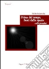 Prima del Tempo, fuori dallo Spazio e altri paradossi. E-book. Formato EPUB ebook di Fabio Sciarratta